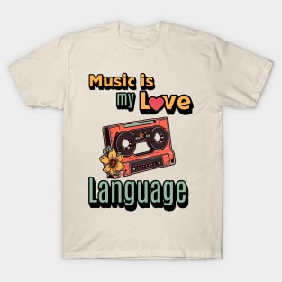 Music is My Love Laguage T-Shirt